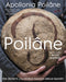 Poilâne: The Secrets of the World-Famous Bread Bakery by Apollonia Poilane