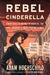 Rebel Cinderella: From Rags to Riches to Radical, the Epic Journey of Rose Pastor Stokes by Adam Hochschild