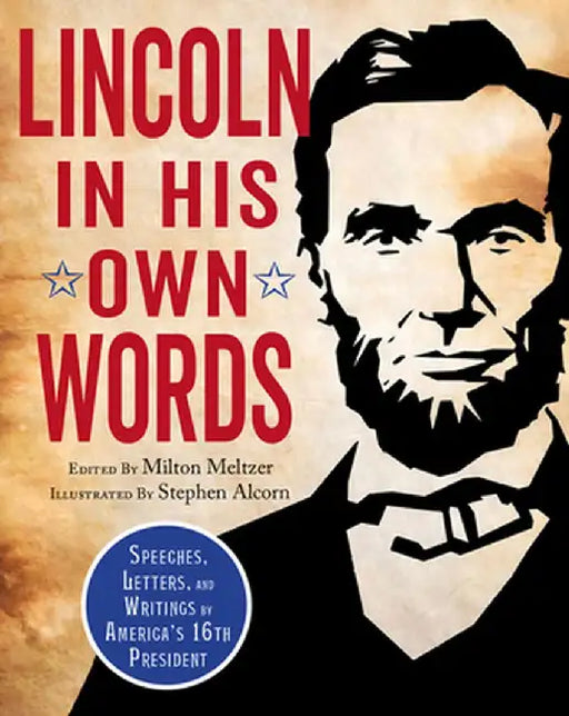 Lincoln in His Own Words by Milton Meltzer