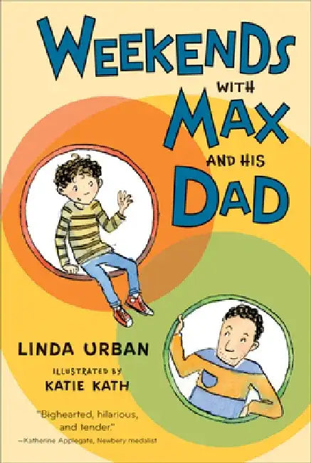 Weekends with Max and His Dad by Linda Urban
