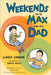 Weekends with Max and His Dad by Linda Urban