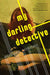 My Darling Detective by Howard Norman