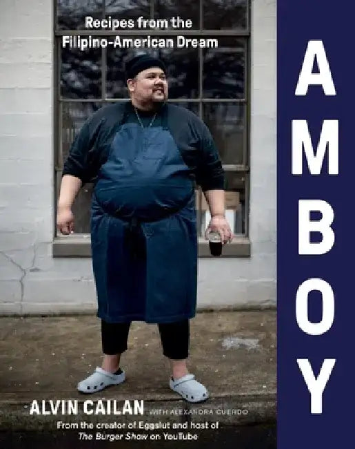 Amboy: Recipes from the Filipino-American Dream by Alvin Cailan