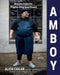 Amboy: Recipes from the Filipino-American Dream by Alvin Cailan