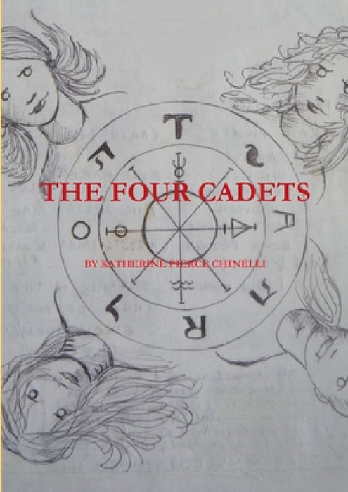 The Four Cadets by Katherine Pierce Chinelli