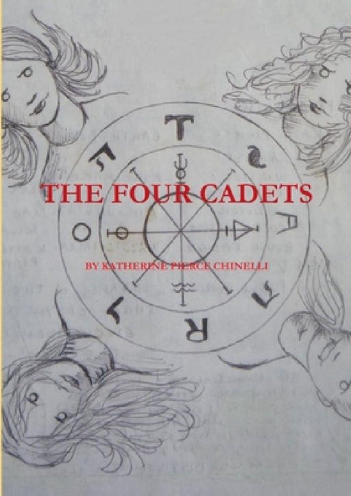 The Four Cadets by Katherine Pierce Chinelli