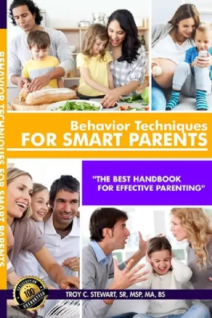 Behavior Techniques for Smart Parents Prem. Edition by Sr. Stewart Msp