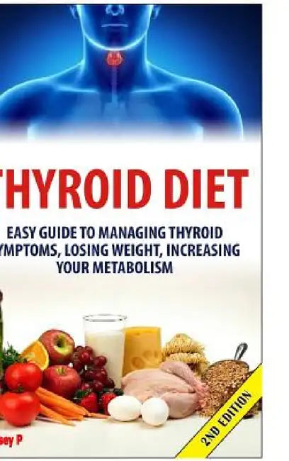Thyroid Diet by Lindsey P