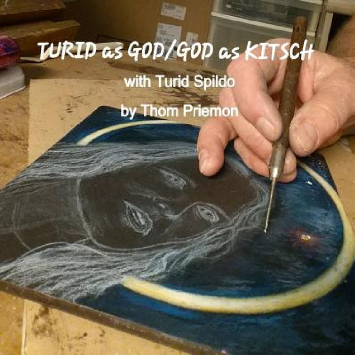 TURID as GOD/GOD as KITSCH (with Turid Spildo) by Thom Priemon