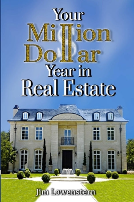 Your Million Dollar Year in Real Estate by Jim Lowenstern