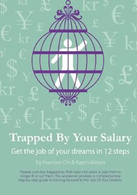 Trapped By Your Salary by Francine Orr, Karen Wilson