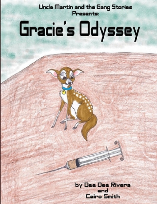 Gracie's Odyssey by Dee Dee Rivera, Cairo Smith