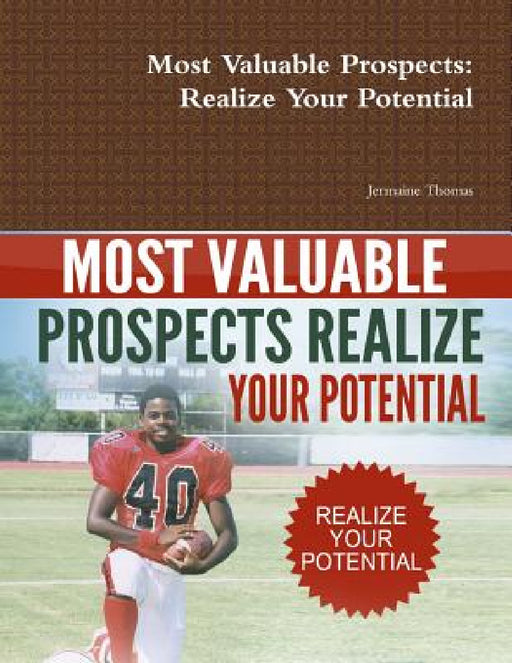 Most Valuable Prospects: Realize Your Potential by Jermaine Thomas
