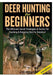 Deer Hunting for Beginners by Andreas P