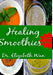 Healing Smoothies 2nd Edition by Elizabeth Wan