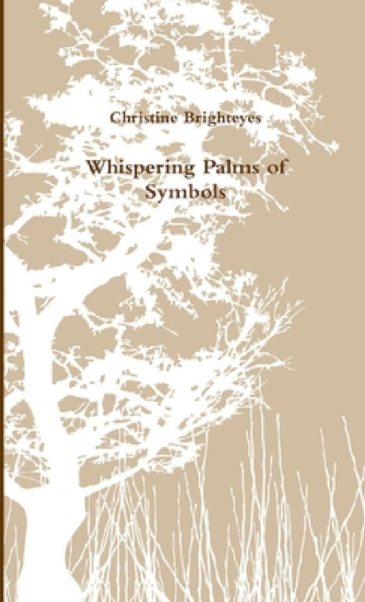 Whispering Palms of Symbols by Christine Brighteyes