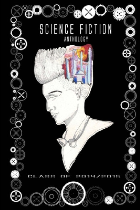 Sci Fi Anthology 2015 by Lori Butler