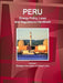 Peru Energy Policy, Laws and Regulations Handbook Volume 1 Strategic Information and Basic Laws by Inc Ibp