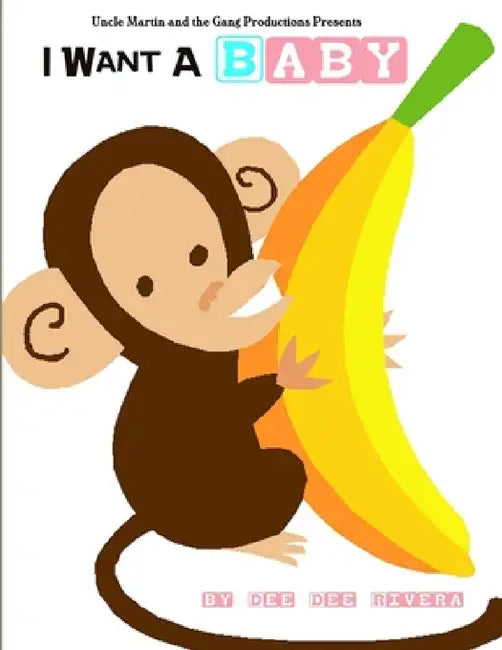 I Want A Baby by Dee Dee Rivera
