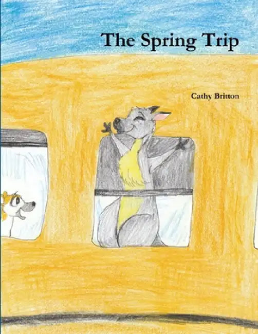 The Spring Trip by Cathy Britton