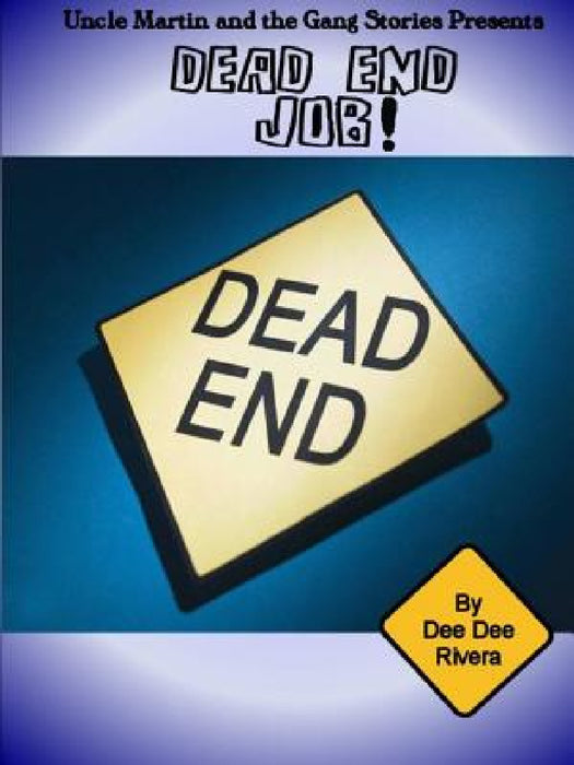 Dead End Job! by Dee Dee Rivera