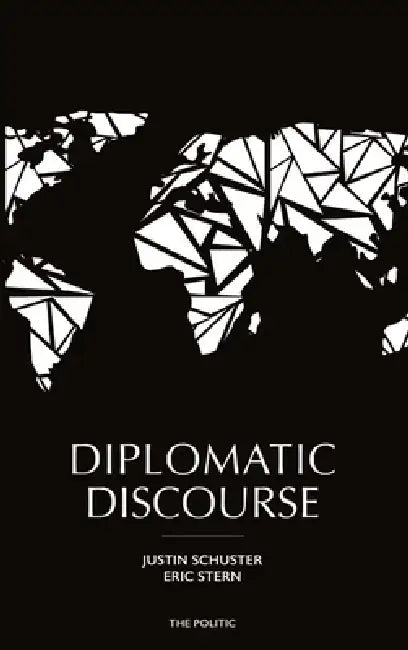 Diplomatic Discourse by Justin Schuster, Eric Stern