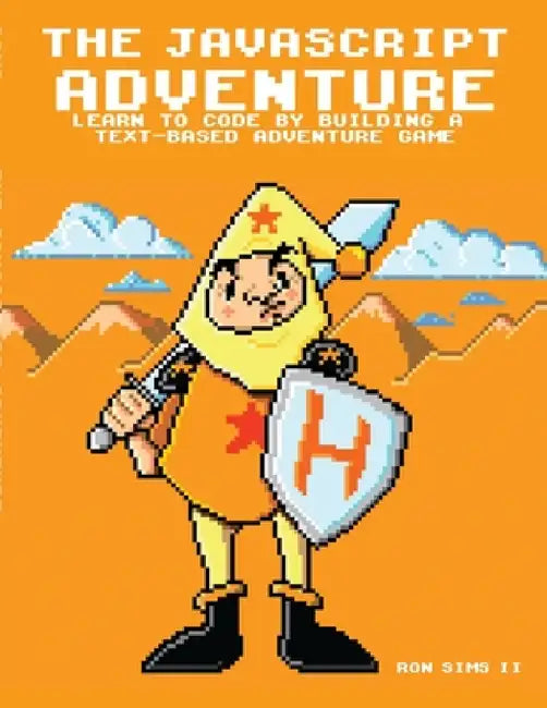 The Javascript Adventure by II Sims Ron
