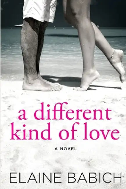 A Different Kind of Love by Elaine Babich