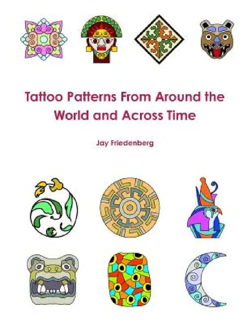 Tatto Patterns From Around the World by Jay Friedenberg