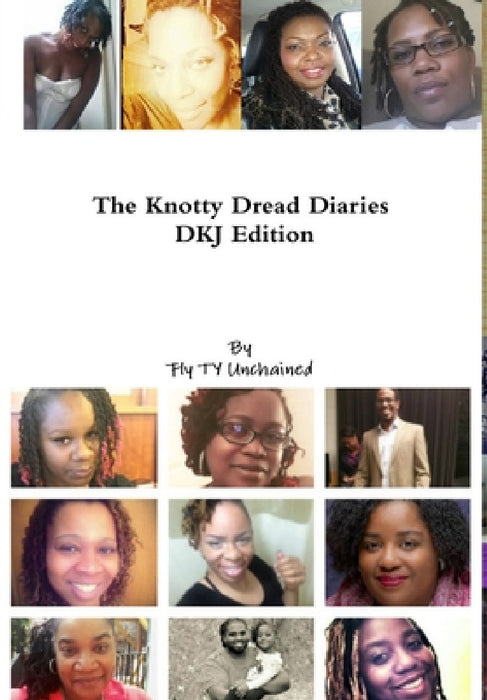 The Knotty Dread Diaries - DKJ Edition by Fly Ty Unchained
