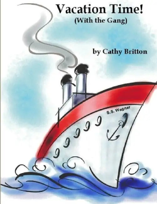 Vacation Time (With The Gang) by Cathy Britton
