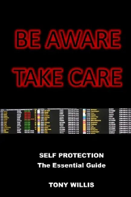 Be Aware Take Care by Tony Willis