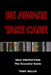 Be Aware Take Care by Tony Willis