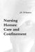 Nursing Homes: Care and Confinement by J. S. D'Amico