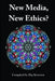 New Media, New Ethics? by Margaret Syverson