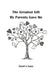 The Greatest Gift My Parents Gave Me by David A. Yontz