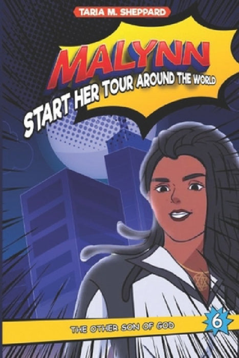 Malynn Start Her Tour Around The World: The Book of Lucifer The Other Son Of God 6 by Dimas Yuli