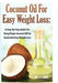 Coconut Oil for Easy Weight Loss by Lindsey P
