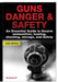 Guns Danger & Safety by Andreas P