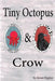 Tiny Octopus & Crow by Renee Rigdon