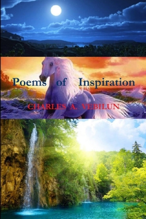 Poems of Inspiration by Charles a. Vebilun