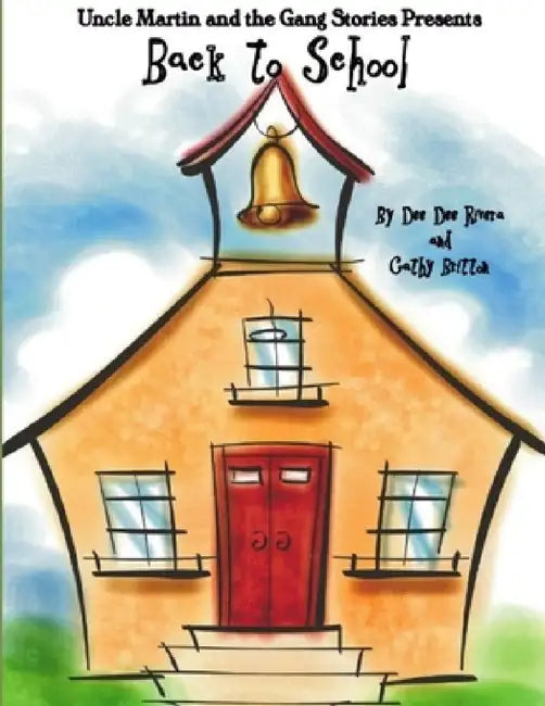 Back To School by Dee Dee Rivera, Cathy Britton