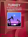 Turkey Oil, Gas Exploration Laws and Regulation Handbook - Strategic Information and Regulations by Inc Ibp