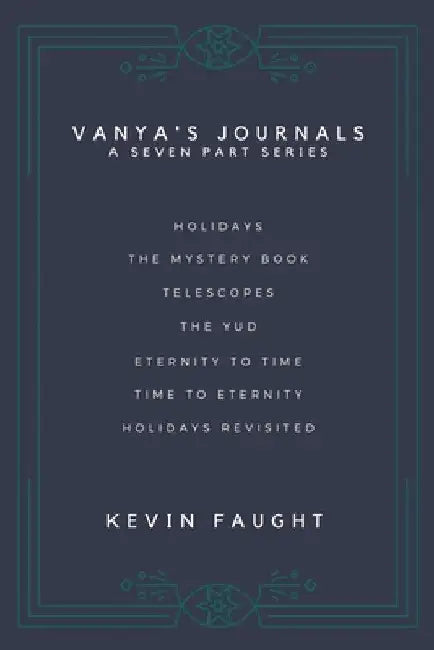 Vanya's Journals Series by Kevin Faught