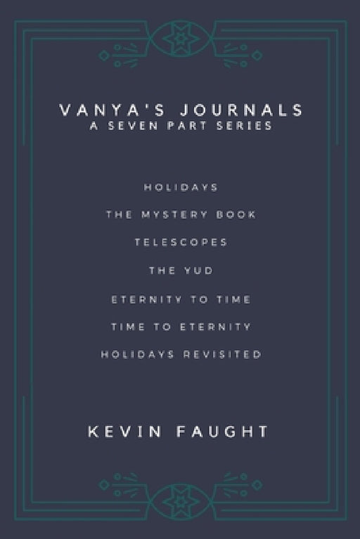 Vanya's Journals Series by Kevin Faught