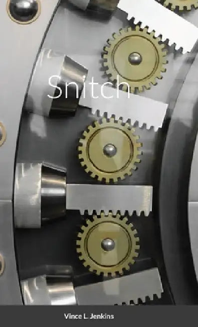 Snitch by Vince Lee Jenkins