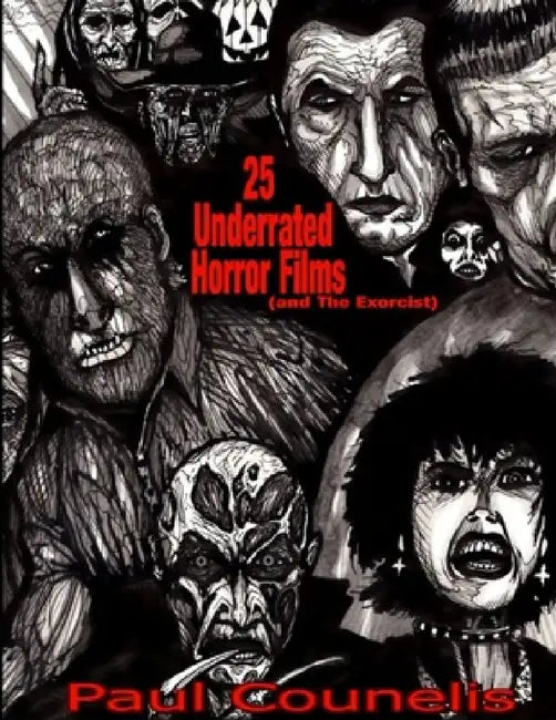 25 Underrated Horror Films (and The Exorcist) by Paul Counelis