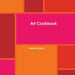 Art Cookbook by Heather Eiden