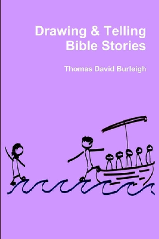 Drawing & Telling Bible Stories by Thomas David Burleigh