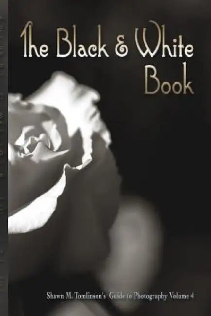 The Black & White Book by Shawn M. Tomlinson